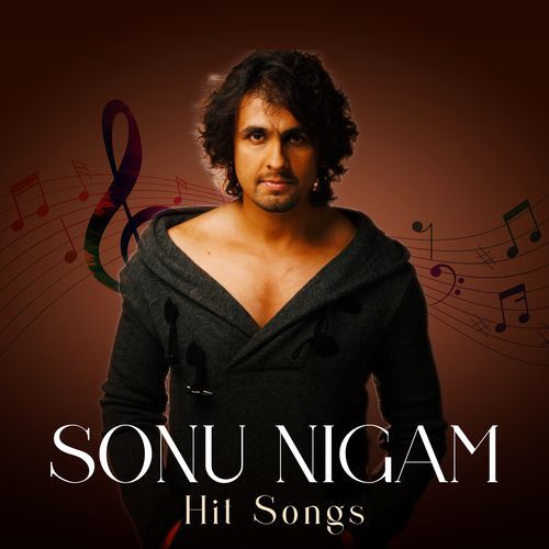 Sonu Nigam Hit Songs Sonu Nigam MP3 Download